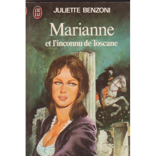 Marianne et l'inconnu de Toscane  Juliette Benzoni